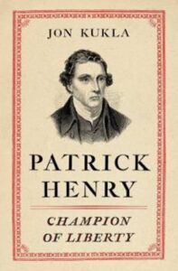 Patrick Henry Firebrand of the Revolution